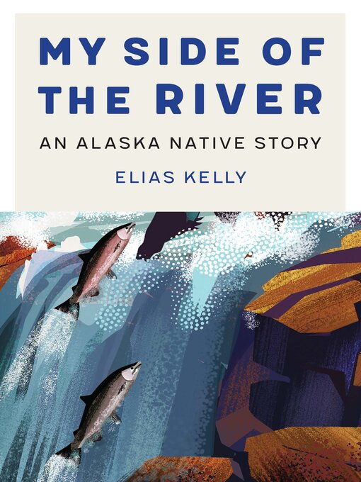 Title details for My Side of the River by Elias Kelly - Available